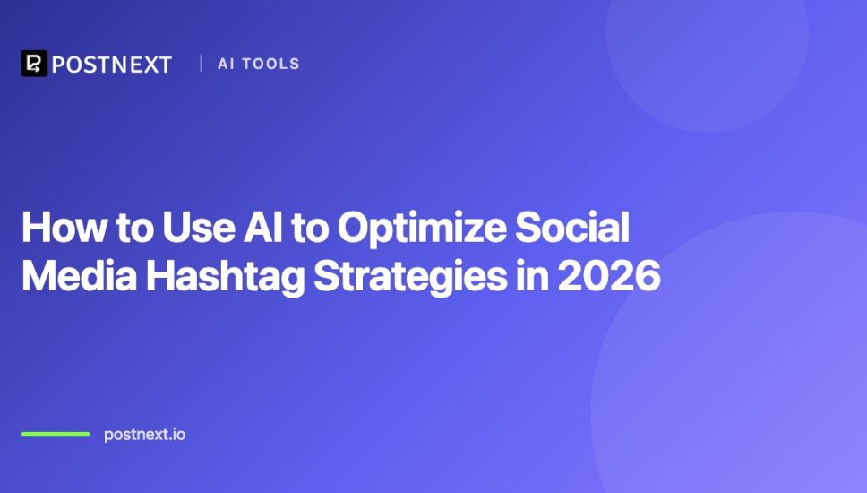 How to Use AI to Optimize Social Media Hashtag Strategies in 2026 How to Use AI to Optimize Social Media Hashtag Strategies in 2026