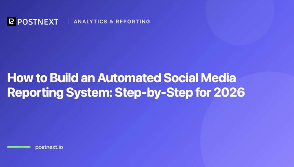 How to Build an Automated Social Media Reporting System: Step-by-Step for 2026 How to Build an Automated Social Media Reporting System: Step-by-Step for 2026