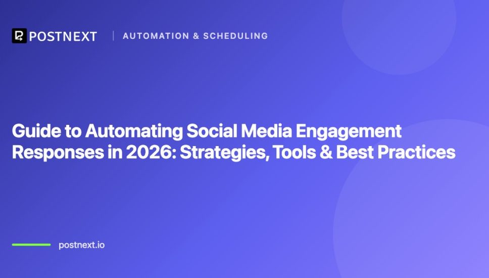 Guide to Automating Social Media Engagement Responses in 2026: Strategies, Tools & Best Practices Guide to Automating Social Media Engagement Responses in 2026: Strategies, Tools & Best Practices