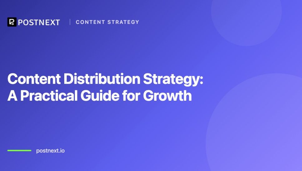 Content Distribution Strategy: A Practical Guide for Growth Content Distribution Strategy: A Practical Guide for Growth