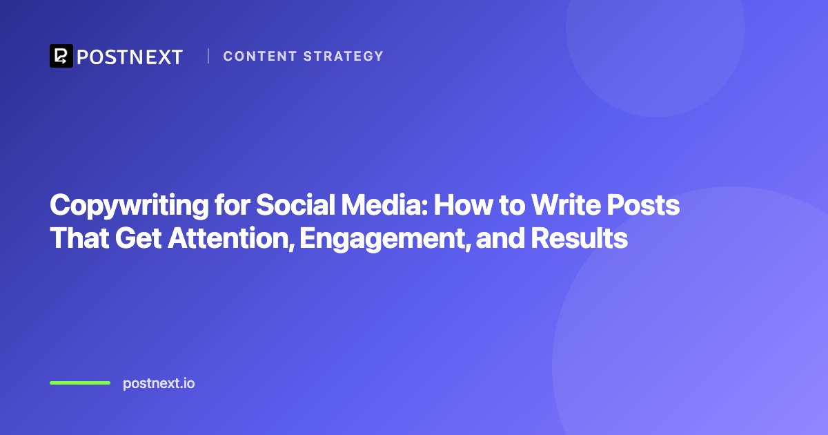 Copywriting for Social Media: How to Write Posts That Get Attention, Engagement, and Results